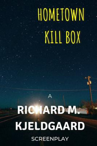 Book Hometown Kill Box Richard M. Kjeldgaard