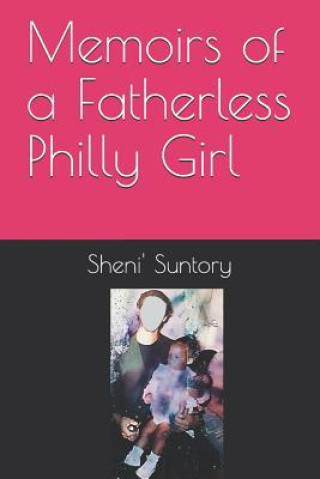 Book Memoirs of a Fatherless Philly Girl Sheni Suntory