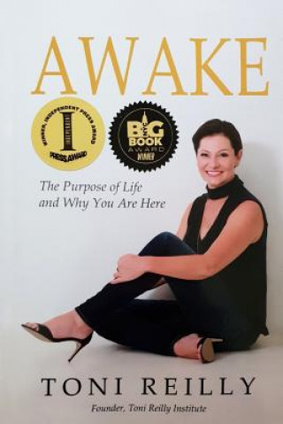 Könyv Awake: The Purpose of Life and Why You Are Here Toni Reilly