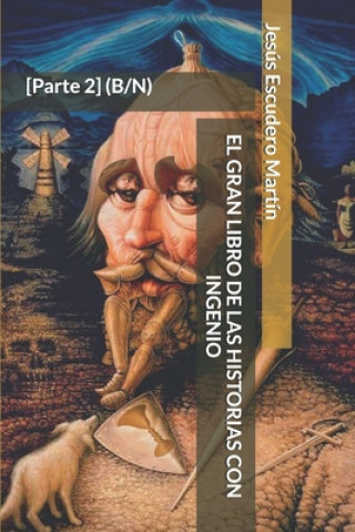 Kniha El Gran Libro de Las Historias Con Ingenio: [Parte 2] (B/N) Jesus Escudero Martin