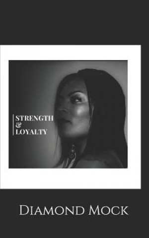 Kniha Strength and Loyality Diamond Lashawndra Mock