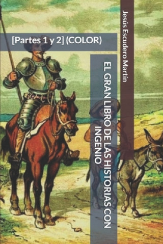 Buch El Gran Libro de Las Historias Con Ingenio: [partes 1 Y 2] (Color) Jesus Escudero Martin