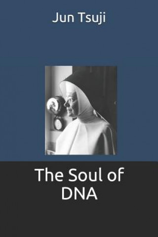 Kniha The Soul of Dna Jun Tsuji