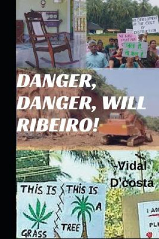 Книга Danger, Danger, Will Ribeiro!: A Goan Sci-Fi Vidal D'Costa