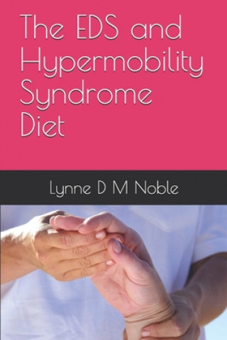 Kniha The EDS and Hypermobility Syndrome Diet Lynne D. M. Noble