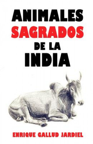 Könyv Animales sagrados de la India Enrique Gallud Jardiel