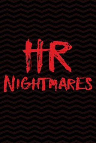 Kniha HR Nightmares: Funny Wide-Ruled Notebook for Human Resources Appreciation Creative Spirits Journals