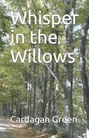 Knjiga Whisper in the Willows Cardagan Thomas Green