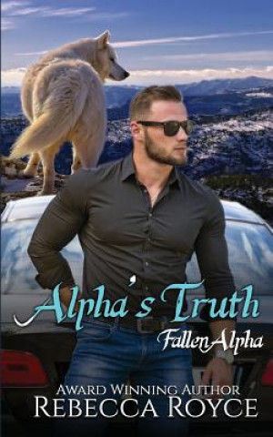 Kniha Alpha's Truth Rebecca Royce