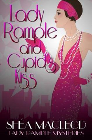 Книга Lady Rample and Cupid's Kiss Shea Macleod