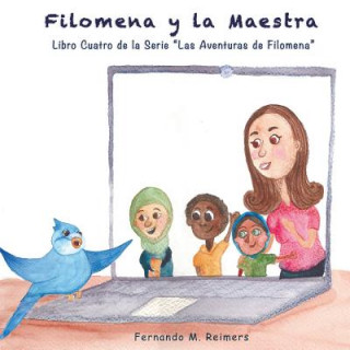 Книга Filomena Y La Maestra Fernando M. Reimers