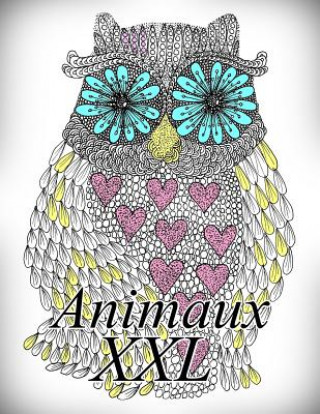 Książka Animaux XXL: Coloriage Pour Enfants Et Adultes The Art of You