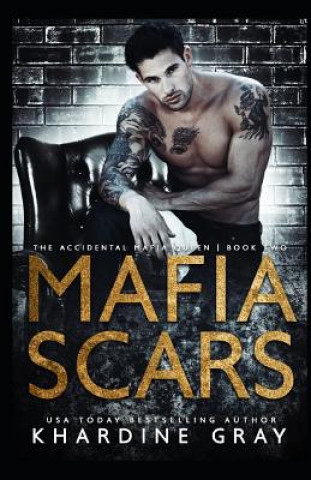 Könyv Mafia Scars Khardine Gray