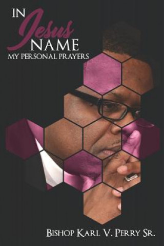 Knjiga In Jesus Name Karl Vincent Perry Sr