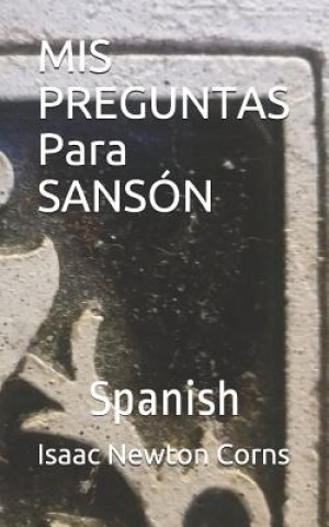 Kniha MIS Preguntas Para Sansón: Spanish Isaac Newton Corns