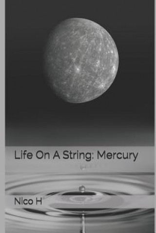 Książka Life on a String: Mercury Nico H