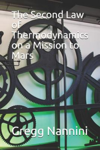 Libro Second Law of Thermodynamics on a Mission to Mars Gregg Nannini