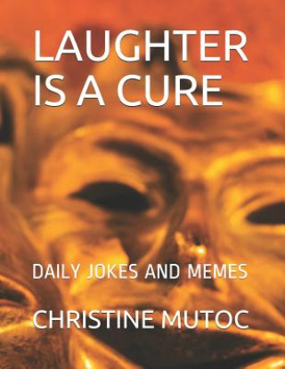 Knjiga Laughter Is a Cure Christine Mutoc