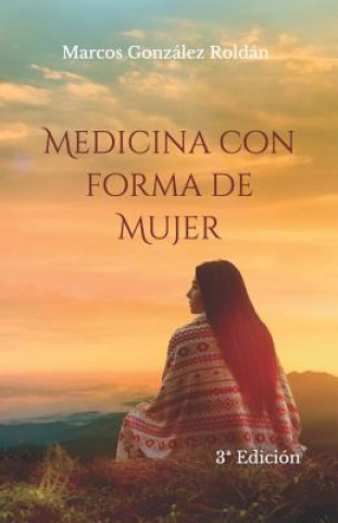 Book Medicina Con Forma de Mujer Marcos Gonzalez Roldan