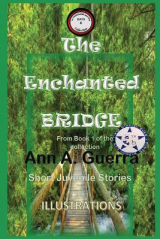 Kniha The Enchanted Bridge: From Book 1 of the Collection - Story No. 8 Daniel Guerra