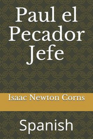 Kniha Paul El Pecador Jefe: Spanish Isaac Newton Corns