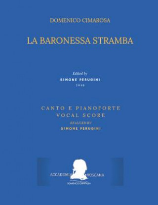 Kniha Cimarosa: La Baronessa Stramba: (Canto E Pianoforte - Vocal Score) Pasquale Mililotti