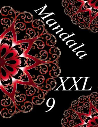 Книга Mandala XXL 9: coloriages pour adultes - Coloriage anti-stress The Art of You