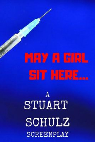 Book May a Girl Sit Here... Stuart Schulz