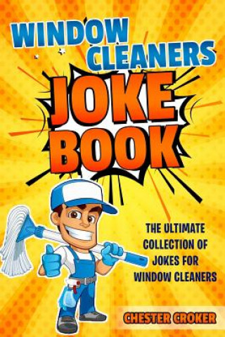 Könyv Window Cleaners Joke Book Chester Croker