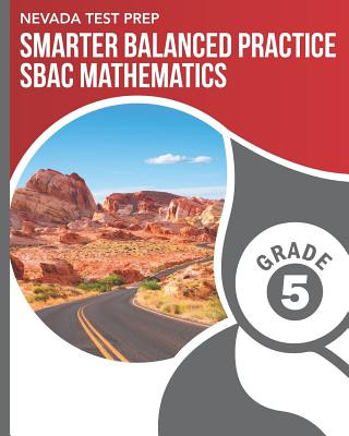 Kniha Nevada Test Prep Smarter Balanced Practice Sbac Mathematics Grade 5: Practice for the Sbac Mathematics Assessments D. Hawas