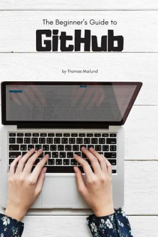 Kniha Beginner's Guide to GitHub Thomas Mailund