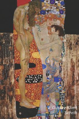 Kniha Gustav Klimt Schrift: de Drie Levensfasen Van de Vrouw - Artistiek Dagboek Voor Aantekeningen - Stijlvol Notitieboek - Ideaal Voor School, S Studio Landro