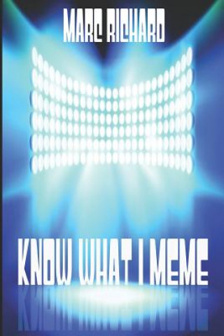 Knjiga Know What I Meme? Marc Richard