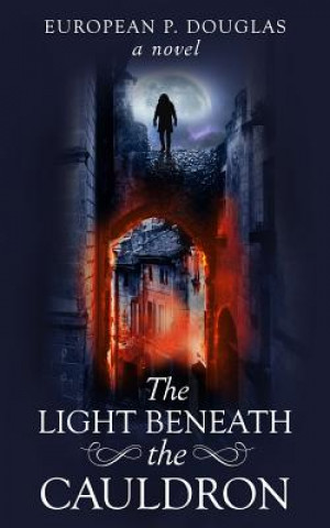 Carte The Light Beneath the Cauldron European P. Douglas
