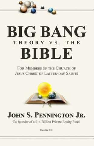 Книга Big Bang Theory vs. The Bible John S. Pennington Jr