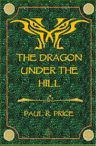 Buch The Dragon Under the Hill Paul R. Price