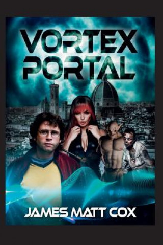 Knjiga Vortex Portal James Matt Cox