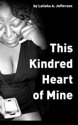 Kniha This Kindred Heart of Mine Latisha a. Jefferson