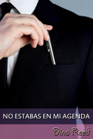 Knjiga No Estabas En Mi Agenda Dina Reed