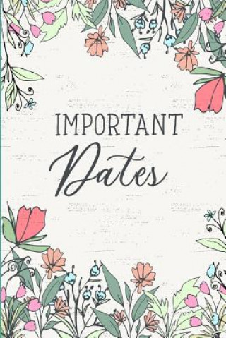 Carte Important Dates.: Birthday Anniversary and Event Reminder Book. Camille Publishing