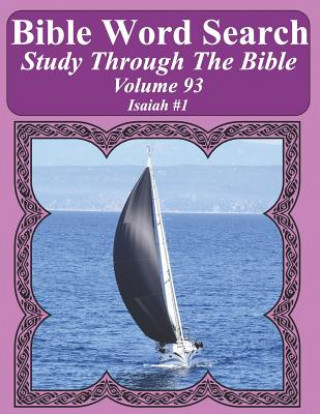 Könyv Bible Word Search Study Through The Bible: Volume 93 Isaiah #1 T. W. Pope