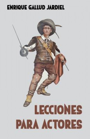 Книга Lecciones para actores Enrique Gallud Jardiel