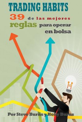 Knjiga Trading Habits: 39 de Las Mejores Reglas Para Operar En Bolsa Holly Burns