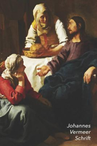 Kniha Johannes Vermeer Schrift: Christus in Het Huis Van Martha En Maria - Artistiek Dagboek - Ideaal Voor School, Studie, Recepten of Wachtwoorden - Studio Landro