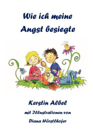 Knjiga Wie Ich Meine Angst Besiegte Kerstin Albel