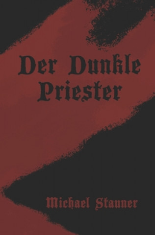 Carte Der Dunkle Priester Michael Stauner