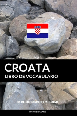 Könyv Libro de Vocabulario Croata Pinhok Languages