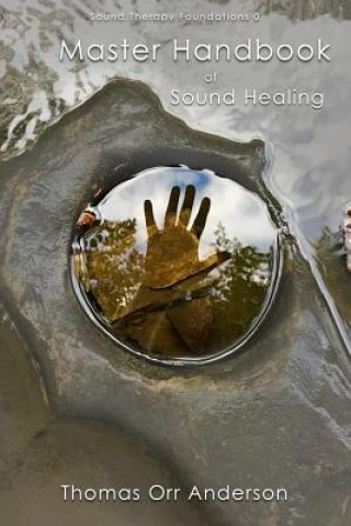 Kniha Master Handbook of Sound Healing Thomas Orr Anderson