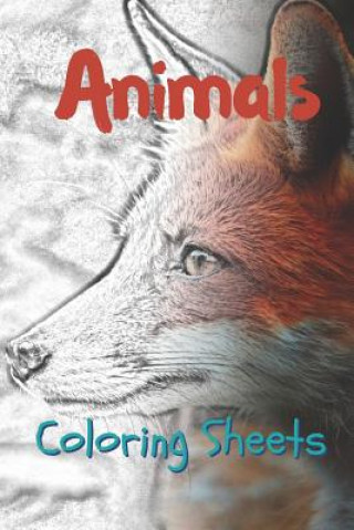 Kniha Animals Coloring Sheets: 30 Animals Drawings, Coloring Sheets Adults Relaxation, Coloring Book for Kids, for Girls, Volume 8 Julian Smith