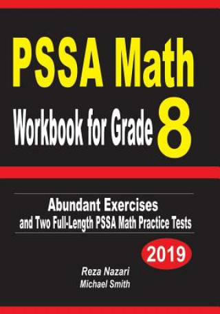 Könyv PSSA Math Workbook for Grade 8: Abundant Exercises and Two Full-Length PSSA Math Practice Tests Reza Nazari